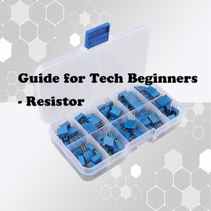 Guide for Tech Beginners - Resistor