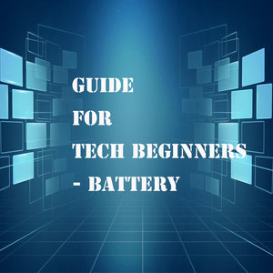 Guide for Tech Beginners - Battery