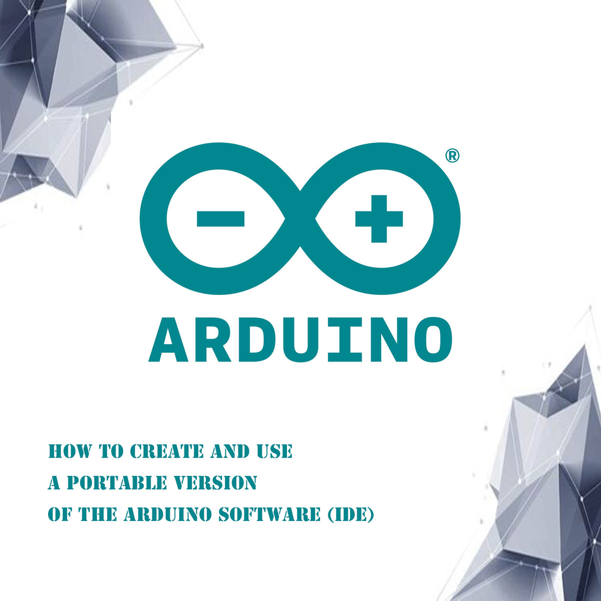 Arduino Ide Creation How to create and use a portable version of the Arduino Software (IDE ...